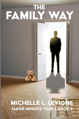 The Family Way: A marriage in crisis, and love reborn. - Michelle L. Levigne