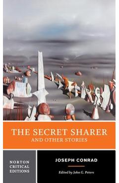 Coperta cărții 'The Secret Sharer and Other Stories: A Norton Critical Edition - Joseph Conrad'