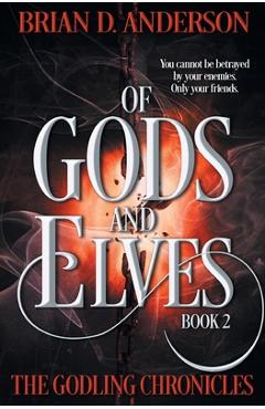 Coperta cărții 'Of Gods and Elves - Brian D. Anderson'