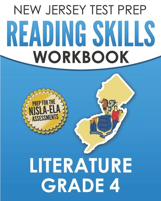 NEW JERSEY TEST PREP Reading Skills Workbook Literature Grade 4: Preparation for the NJSLA-ELA - J. Hawas