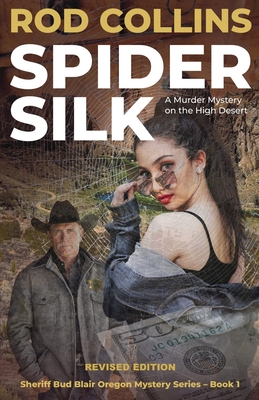 Spider Silk: A Murder Mystery on the High Desert - Rod Collins