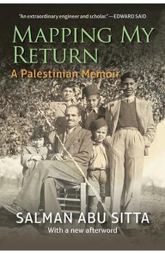 Poza produsului Mapping My Return: A Palestinian Memoir, with a New Afterword - Salman Abu Sitta