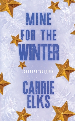 Mine For The Winter: Alternative Cover Edition - Carrie Elks