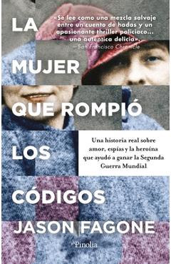 Coperta cărții 'Mujer Que Rompió Los Códigos, La - Jason Fagone'