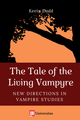 The Tale of the Living Vampyre - Kevin Dodd