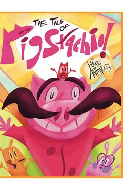 Coperta cărții 'The Tale of Pigstachio - Harry Antonucci'