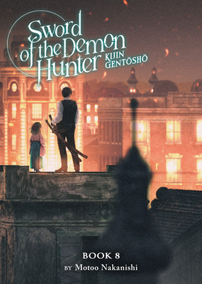 Coperta cărții 'Sword of the Demon Hunter: Kijin Gentosho (Light Novel) Vol. 8 - Motoo Nakanishi'