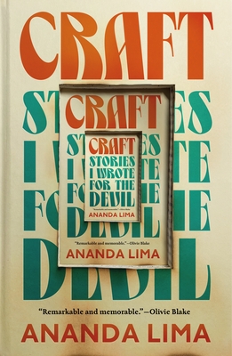 Craft: Stories I Wrote for the Devil - Ananda Lima