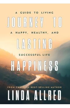 Coperta cărții 'Journey To Lasting Happiness - Linda Allred'