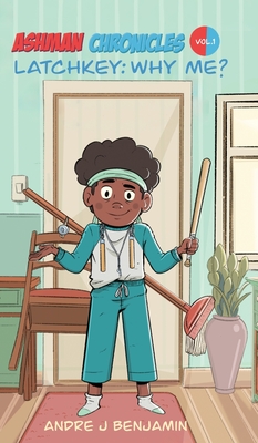 Coperta cărții 'Latchkey: Why Me? - Andre J. Benjamin'