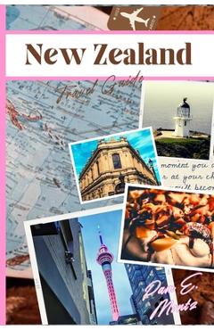 Coperta cărții 'New Zealand Travel Guide - Pam E. Montz'