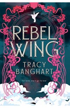 Poza produsului Rebel Wing - Tracy Banghart