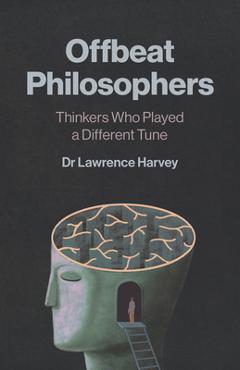 Coperta cărții 'Offbeat Philosophers: Thinkers Who Played a Different Tune -'