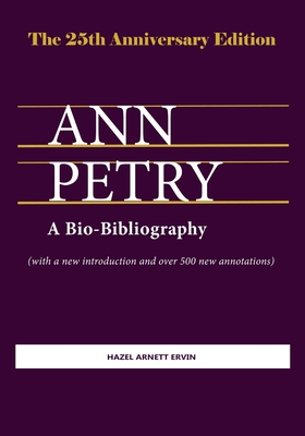 Coperta cărții 'Ann Petry: A Bio-Bibliography. The 25th Anniversary Edition - Hazel Arnett Ervin'