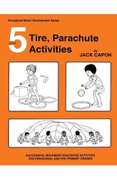Coperta cărții 'Tire, Parachute Activities - Jack Capon'