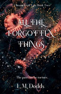 Coperta cărții 'All the Forgotten Things - L. M. Dodds'