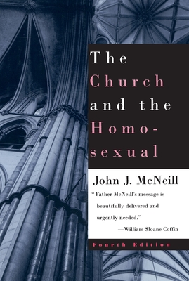 Coperta cărții 'The Church and the Homosexual: Fourth Edition - John J. Mcneill'