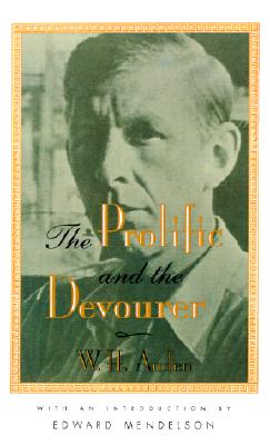 The Prolific and the Devourer - W. H. Auden