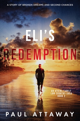 Coperta cărții 'Eli's Redemption: A Story of Broken Dreams and Second Chances - Paul Attaway'