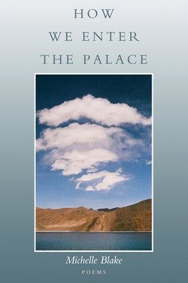 Coperta cărții 'How We Enter the Palace - Michelle Blake'