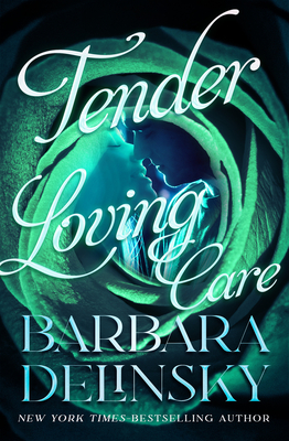 Coperta cărții 'Tender Loving Care - Barbara Delinsky'