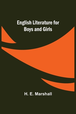 English Literature for Boys and Girls - H. E. Marshall