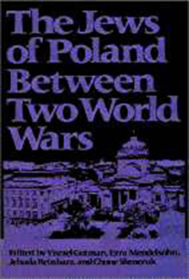 The Jews of Poland Between Two World Wars - Yisrael Gutman