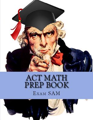 ACT Math Prep Book: 400 ACT Math Practice Test Questions - 