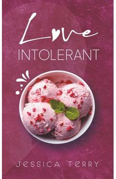 Coperta cărții 'Love Intolerant - Jessica Terry'