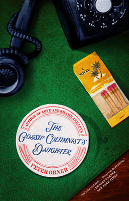 The Gossip Columnist's Daughter - Peter Orner