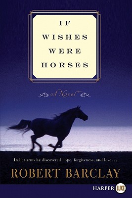 If Wishes Were Horses - Robert Barclay