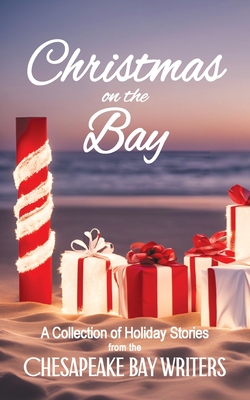 Coperta cărții 'Christmas on the Bay: A Collection of Holiday Stories from the Chesapeake Bay Writers - Narielle Living'