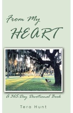 Coperta cărții 'From My Heart: A 365-Day Devotional Book - Tera Hunt'