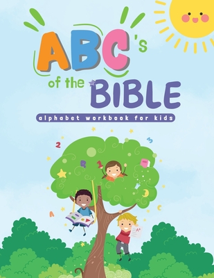 ABC's of the Bible: Alphabet Workbook for Kids - Jimara Osorio