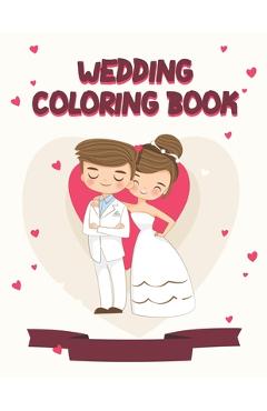 Coperta cărții 'Wedding Coloring Book: A Wedding Activity Book Adventure for Kids - Royal Press'