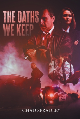 The Oaths We Keep - Chad Spradley
