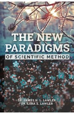 Coperta cărții 'The new paradigms of Scientific Method - Dra Lidia Z. Lawler'