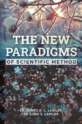 Coperta cărții 'The new paradigms of Scientific Method - Dra Lidia Z. Lawler'