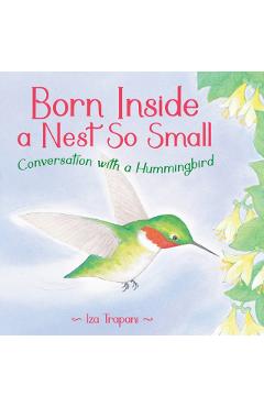 Born Inside a Nest So Small - Iza Trapani