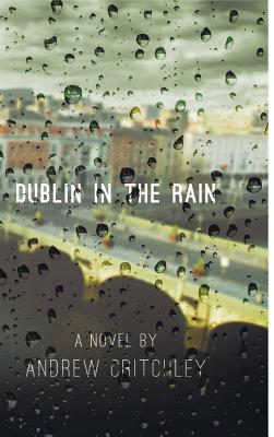 Dublin in the Rain - Andrew Critchley