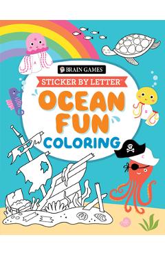 Brain Games - Sticker by Letter - Coloring: Ocean Fun -