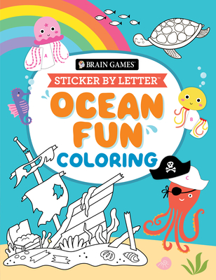 Brain Games - Sticker by Letter - Coloring: Ocean Fun -