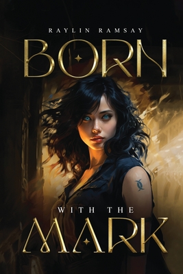 Coperta cărții 'Born With The Mark - Raylin Ramsay'