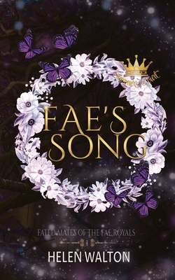 Coperta cărții 'Fae's Song: Fated Mates of the Fae Royals - Helen Walton'