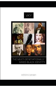 Coperta cărții 'The Multi-Generationally Mixed Black Identity - Editions Canaan'