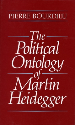 The Political Ontology of Martin Heidegger - Pierre Bourdieu