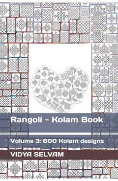Poza produsului Rangoli - Kolam Book: Volume 3: 600 Kolam designs - Vidya Selvam