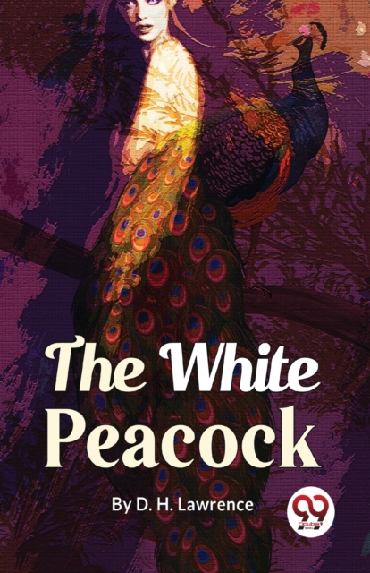 The White Peacock - D. H. Lawrence