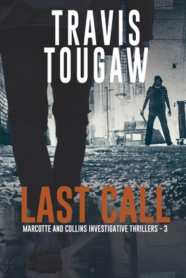 Last Call - Travis Tougaw
