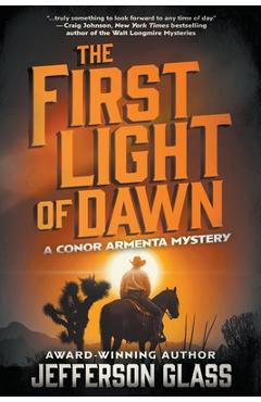 The First Light of Dawn: A Conor Armenta Western Mystery - Jefferson Glass
